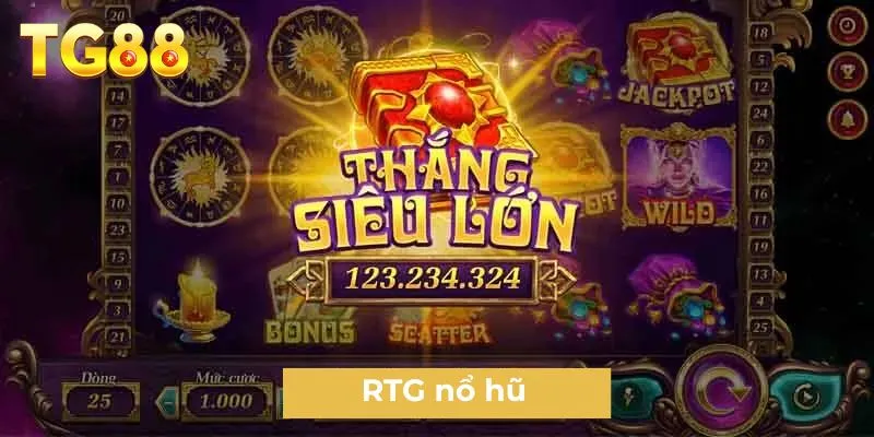 RTG nổ hũ